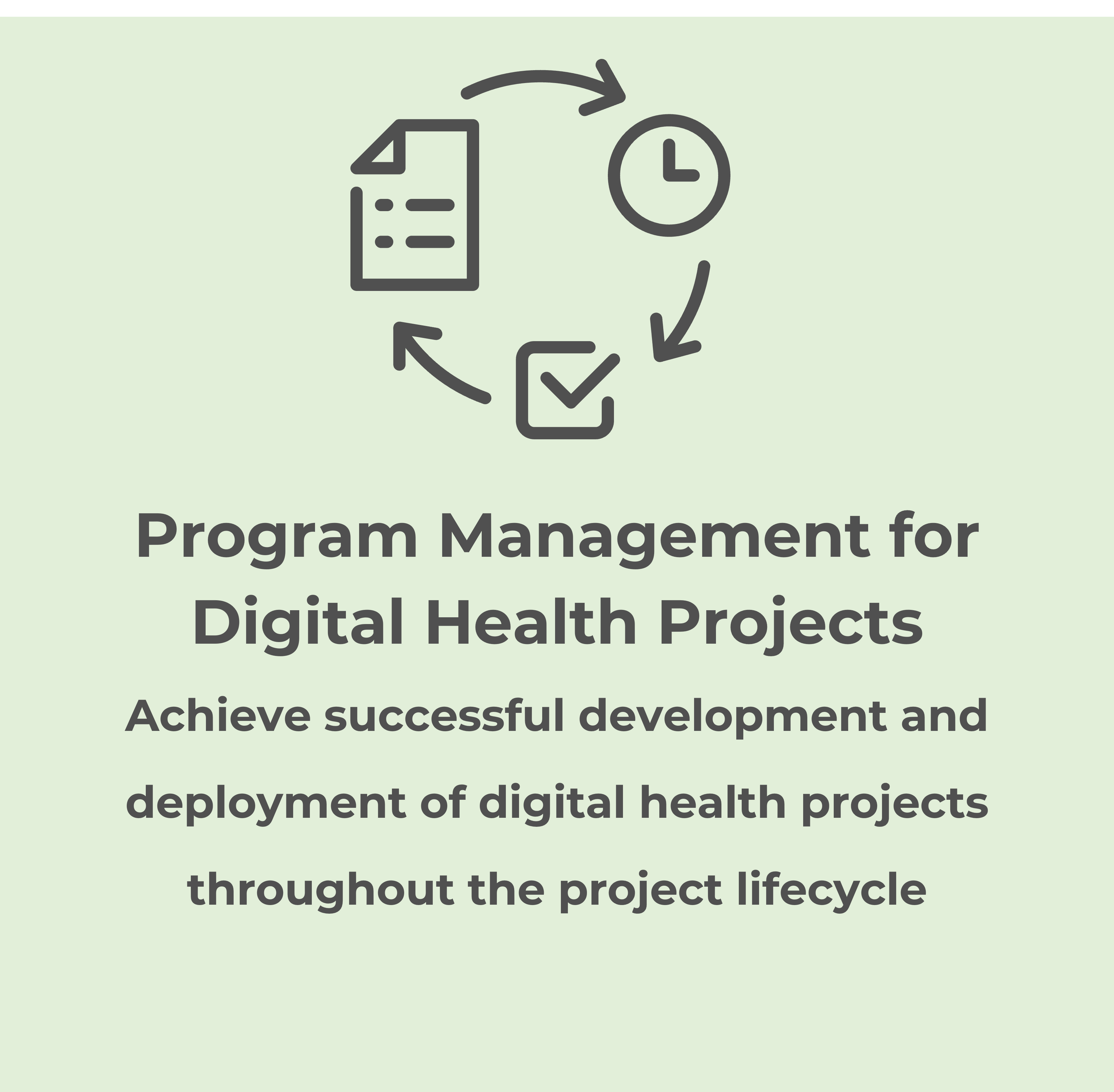 Program Management for Digital Health Projects: Achieve successful development and deployment of digital health projects throughout the project lifecycle  
